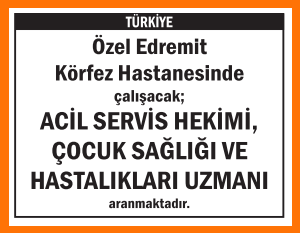 ACİL SERVİS HEKİMİ ÇOCUK SAĞLIĞI VE HASTALIKLARI UZMANI ACİL SERVİS HEKİMİ ÇOCUK SAĞLIĞI VE HASTALIKLARI UZMANI