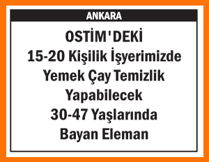YEMEK ÇAY TEMİZLİK İŞLERİNE BAYAN OSTİM