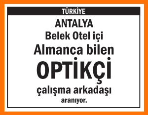 ALMANCA BİLEN OPTİKÇİ ARANIYOR ANTALYA BELEK
