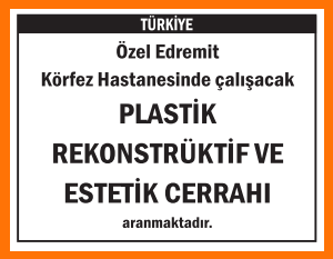 PLASTİK REKONSTRÜKTİF VE ESTETİK CERRAHI EDREMİT KÖRFEZ