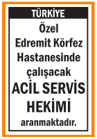 ACİL SERVİS HEKİMİ ARANIYOR EDREMİT ACİL SERVİS HEKİMİ ARANIYOR EDREMİT