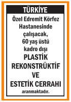 PLASTİK REKONSTRÜKTİF VE ESTETİK CERRAHI ARANIYOR PLASTİK REKONSTRÜKTİF VE ESTETİK CERRAHI ARANIYOR