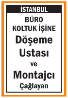 BÜRO KOLTUK DÖŞEME USTASI VE MONTAJCI ÇAĞLAYAN