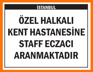 HASTANEMİZE STAFF ECZACI ARANMAKTADIR