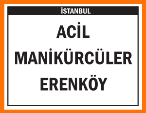 ERENKÖY ACİL MANİKÜRCÜLER