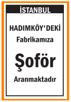 FABRİKAMIZA ŞOFÖR HADIMKÖY