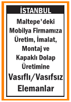 MOBİLYA FİRMAMIZA VASIFLI VASIFSIZ ELEMANLAR