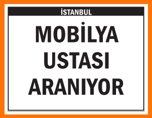 MOBİLYA USTASI ARANIYOR MOBİLYA USTASI ARANIYOR