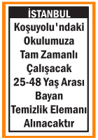 OKULUMUZA BAYAN TEMİZLİK ELEMANI