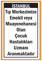 ÇOCUK HASTALIKLARI UZMANI ARANMAKTADIR