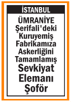 SEVKİYAT ELEMANI ŞOFÖR ÜMRANİYE ŞERİFALİ