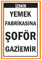 GAZİEMİR YEMEK FABRİKASINA ŞOFÖR