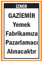 YEMEK FABRİKAMIZA PAZARLAMACI GAZİEMİR