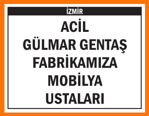 MOBİLYA USTALARI ARANIYOR BORNOVA