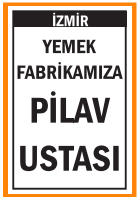 YEMEK FABRİKAMIZA PİLAV USTASI