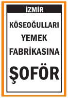 YEMEK FABRİKASINA ŞOFÖR KÖSEOĞULLARI
