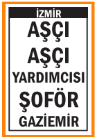 GAZİEMİR AŞÇI AŞÇI YARDIMCISI ŞOFÖR