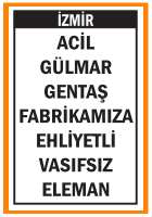 EHLİYETLİ VASIFSIZ ELEMAN ARANIYOR BORNOVA