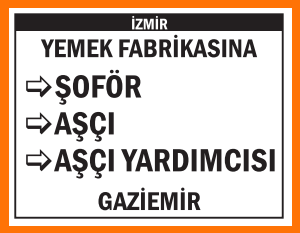 GAZİEMİR YEMEK FABRİKASINA ŞOFÖR