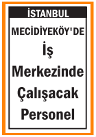İŞ MERKEZİNDE ÇALIŞACAK PERSONEL
