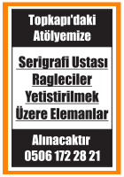 SERİGRAFİ USTASI RAGLECİLER YETİŞTİRİLMEK ÜZERE ELEMANLAR